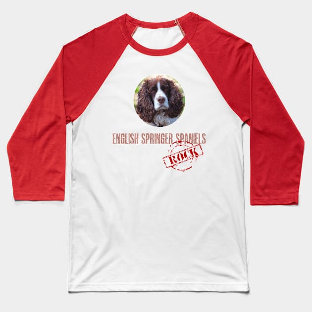 English Springer Spaniels Rock! Baseball T-Shirt by Naves